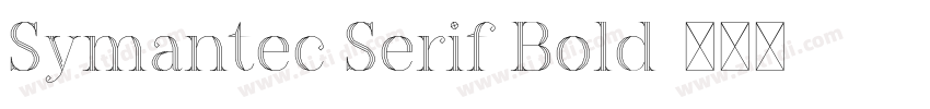 Symantec Serif Bold字体转换 Symantec Serif Bold字体转换